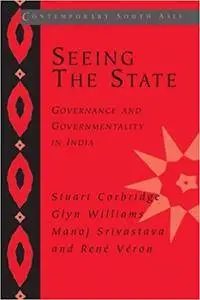 Seeing the State: Governance and Governmentality in India