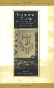 Standing Trial: Law and the Person in the Modern Middle East