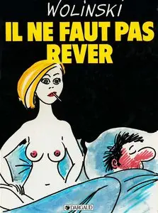 Wolinski - Il ne Faut Pas Rever