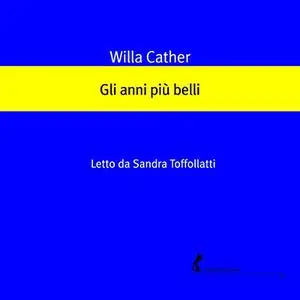 «Gli anni più belli» by Willa Cather