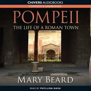 Pompeii: The Life of a Roman Town [Audiobook]
