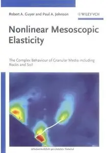 Nonlinear Mesoscopic Elasticity: The Complex Behaviour of Rocks, Soil, Concrete