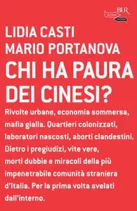 Lidia Casti, Mario Portanuova - Chi ha paura dei cinesi?