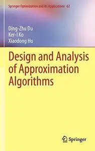 Design and Analysis of Approximation Algorithms