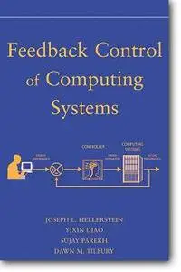 Joseph L. Hellerstein, et al, «Feedback Control of Computing Systems»