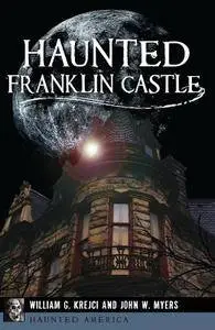 Haunted Franklin Castle (Haunted America)