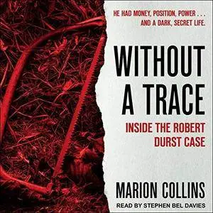 Without a Trace: Inside the Robert Durst Case [Audiobook]