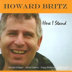 Howard Britz - Here I Stand (2007) {Tee Zee}