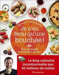 Je n'en ferai qu'une bouchée!: Tour du monde de recettes à picorer