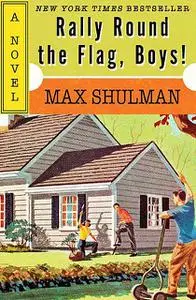 «Rally Round the Flag, Boys» by Max Shulman