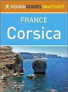 The Rough Guide Snapshot to France: Corsica