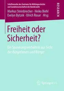 Freiheit oder Sicherheit?: Ein Spannungsverhältnis aus Sicht der Bürgerinnen und Bürger