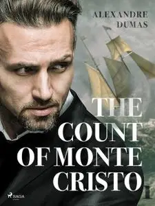 «The Count of Monte Cristo I» by Alexander Dumas