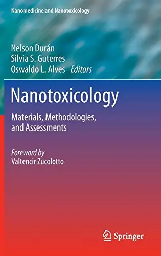 Nanotoxicology: Materials, Methodologies, and Assessments (Repost)