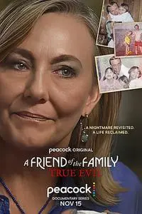 A Friend of the Family: True Evil (2022)