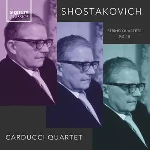 Carducci String Quartet - Shostakovich: String Quartets Nos. 9 & 15 (2024)