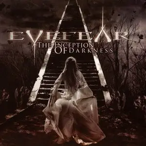 Eyefear - The Inception Of Darkness (2012) [Limited Ed. Digipak]