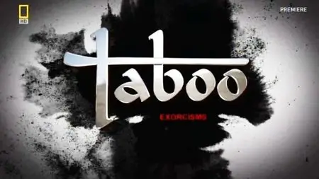 National Geographic - Taboo: Exorcism's (2012)
