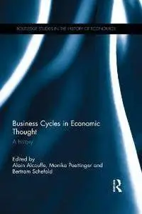 Business Cycles in Economic Thought : A History