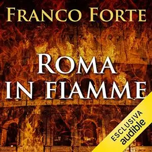 «Roma in fiamme» by Franco Forte