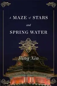 «A Maze of Stars and Spring Water» by Bing Xin