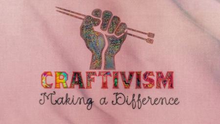 BBC - Craftivism: Making a Difference (2021)