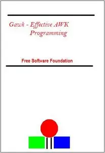 Gawk - Effective Awk Programming
