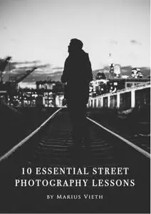 10 Essential Street Photography Lessons