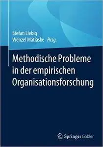 Methodische Probleme in der empirischen Organisationsforschung