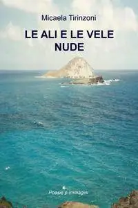 LE ALI E LE VELE NUDE