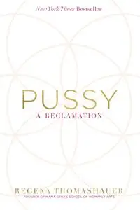 Pussy: A Reclamation