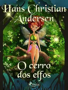 «O cerro dos elfos» by Hans Christian Andersen