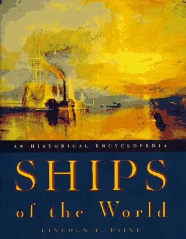 Ships of the World: An Historical Encyclopedia