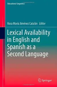Lexical Availability in English and Spanish as a Second Language