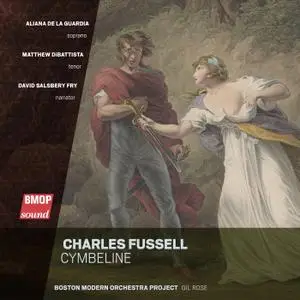 Charles Fussell (b. 1938) - Cymbeline - Boston Modern Orchestra Project, Gil Rose (2018) {BMOP/sound 1059}