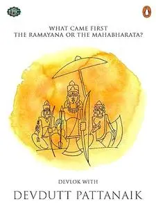 What Came First: The Ramayana or the Mahabharata?