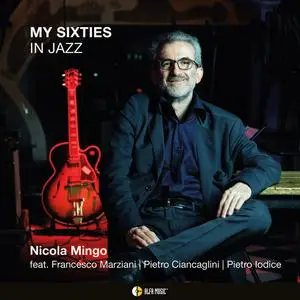 Nicola Mingo - My Sixties in Jazz (2023) [Official Digital Download 24/88]