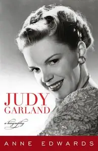 Anne Edwards - Judy Garland: A Biography [Repost]