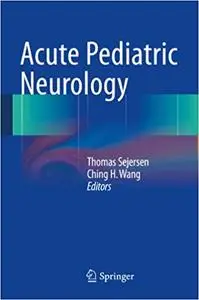 Acute Pediatric Neurology (Repost)