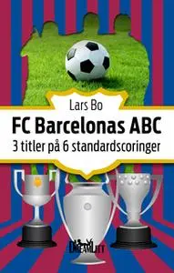 «FC Barcelonas ABC» by Lars Bo