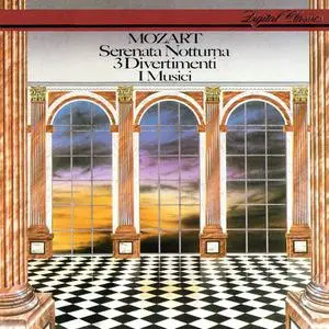 I Musici - Mozart: Serenata Notturna, 3 Divertimenti (1984)