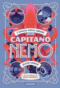 Jules Verne - I viaggi negli abissi del Capitano Nemo