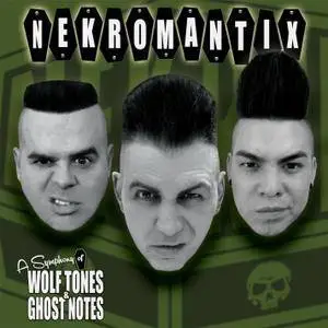 Nekromantix - A Symphony Of Wolf Tones & Ghost Notes (2016)