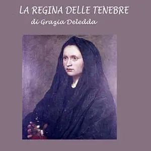 «La regina delle tenebre ed altre storie» by Grazia Deledda