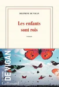 Delphine de Vigan, "Les enfants sont rois"