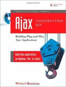 Ajax Construction Kit: Building Plug-and-Play Ajax Applications (Repost)