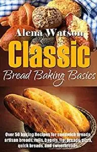 Classic Bread Baking Basics