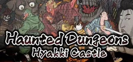 Haunted Dungeons Hyakki Castle v2.0.0 (2017)