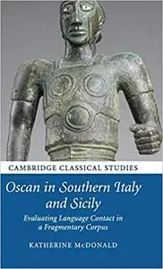 Oscan in Southern Italy and Sicily: Evaluating Language Contact in a Fragmentary Corpus