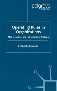 Operating Rules in Organizations: Macroeconomic and Microeconomic Analyses